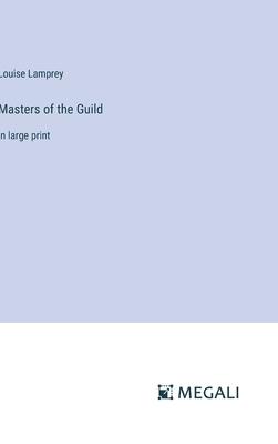 Masters of the Guild: in large print