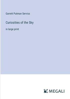 Curiosities of the Sky: in large print