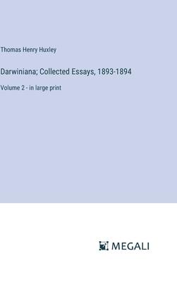 Darwiniana; Collected Essays, 1893-1894: Volume 2 - in large print