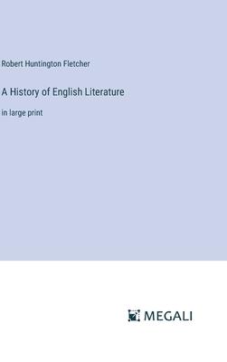 A History of English Literature: in large print