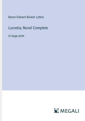 Lucretia; Novel Complete: in large print