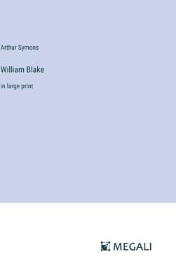 William Blake: in large print