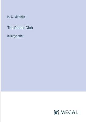 The Dinner Club: in large print