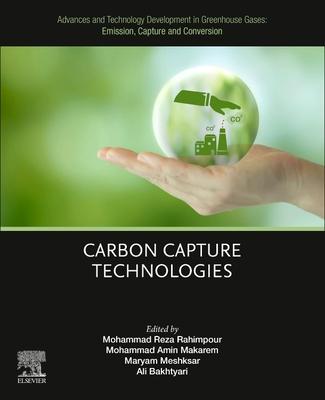 Advances and Technology Development in Greenhouse Gases: Emission, Capture and Conversion.: Carbon Capture Technologies