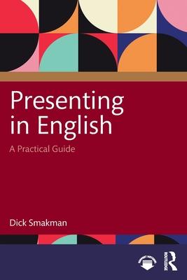 Presenting in English: A Practical Guide