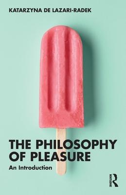 Philosophy of Pleasure: An Introduction