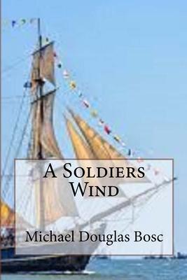 A Soldiers Wind