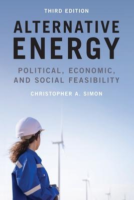 Alternative Energy: Political, Economic, and Social Feasibility