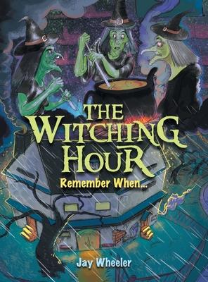 The Witching Hour: Remember When...