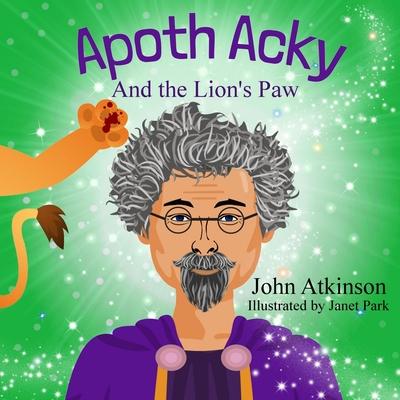 Apoth Acky and the Lion’s Paw