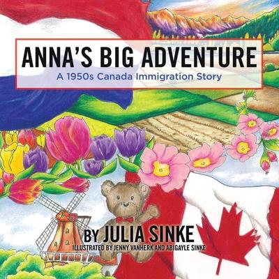 Anna’s Big Adventure: A 1950s Canada Immigration Story
