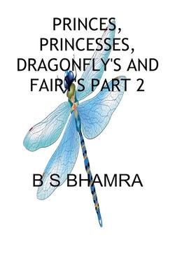 PRINCES, PRINCESSES, DRAGONFLY’S AND FAIRY’S The challis of the golden 7