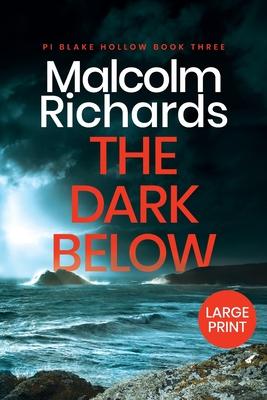 The Dark Below: Large Print Edition