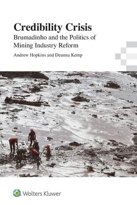 Credibility Crisis: Brumadinho and the Politics of Mining Industry Reform