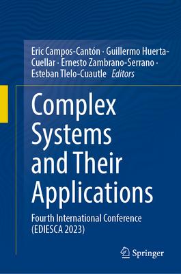 Complex Systems and Their Applications: Fourth International Conference (Ediesca 2023)