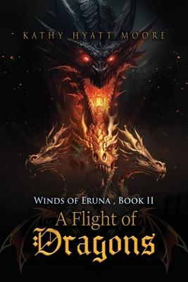 Winds of Eruna, Book II: A Flight of Dragons