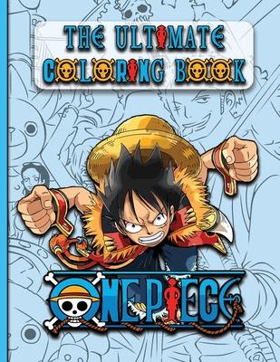 One Piece Coloring Book: The Ultimate coloring book for Kids Teens and Adults