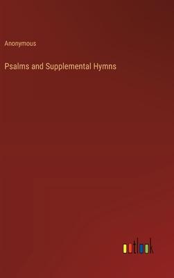 Psalms and Supplemental Hymns