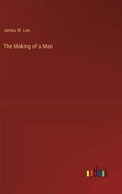 The Making of a Man