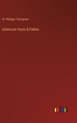 American Yarns & Fables