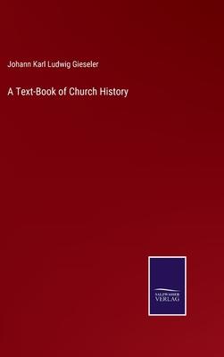 A Text-Book of Church History