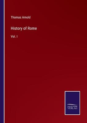 History of Rome: Vol. I