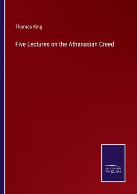 Five Lectures on the Athanasian Creed