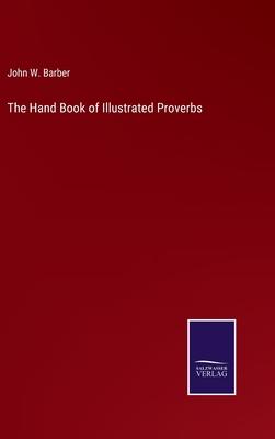 The Hand Book of Illustrated Proverbs