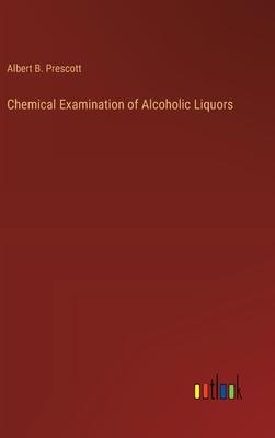 Chemical Examination of Alcoholic Liquors