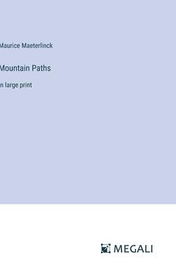 Mountain Paths: in large print