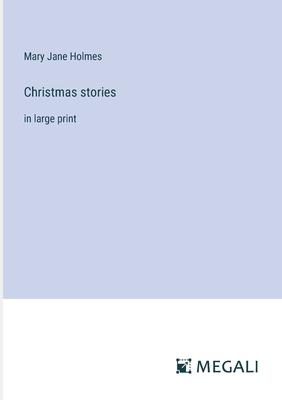 Christmas stories: in large print