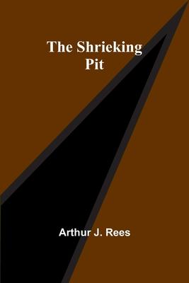 The Shrieking Pit