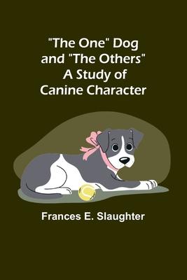 The One Dog and The Others: A Study of Canine Character