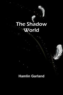 The Shadow World