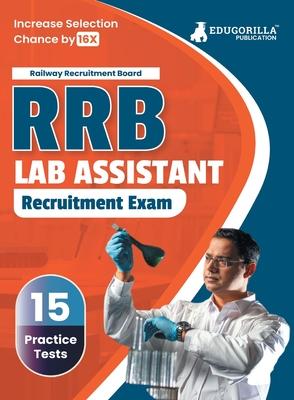 RRB Lab Assistant Recruitment Exam Book 2023 (English Edition) Railway Recruitment Board 15 Practice Tests (1500 Solved MCQs) with Free Access To Onli