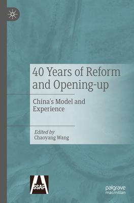 40 Years of Reform and Opening-Up: China’s Model and Experience