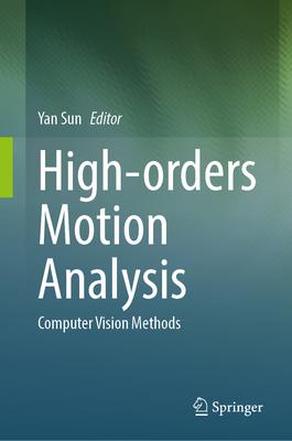 High-Orders Motion Analysis: Computer Vision Methods