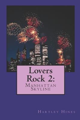 Lovers Rock 2: Manhattan Skyline