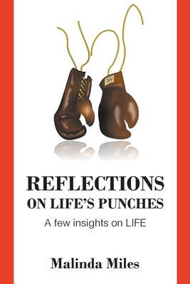 Reflections on Life’s Punches: A few insights on LIFE