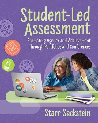 Student-Led Assessment: Promoting Agency and Achievement Through Portfolios and Conferences