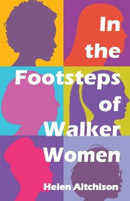 In the Footsteps of Walker Women