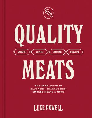 Quality Meats: Sausages, Charcuterie, Smoked Meats & More