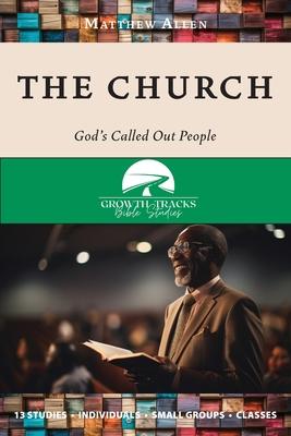 The Church: God’s Called Out People