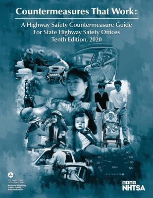 Countermeasures That Work: A Highway Safety Countermeasure Guide For State Highway Safety Offices Tenth Edition, 2020