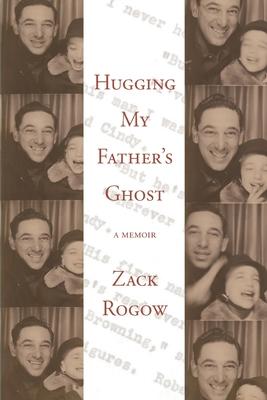 Hugging My Father’s Ghost