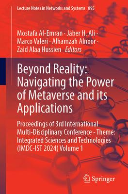 Beyond Reality: Navigating the Power of Metaverse and Its Applications: Proceedings of 3rd International Multi-Disciplinary Conference - Theme: Integr