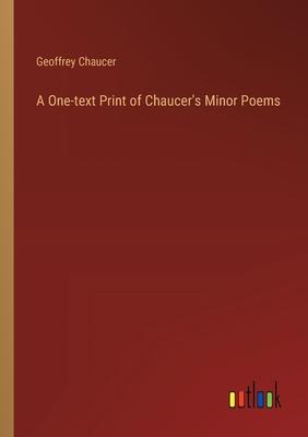 A One-text Print of Chaucer’s Minor Poems