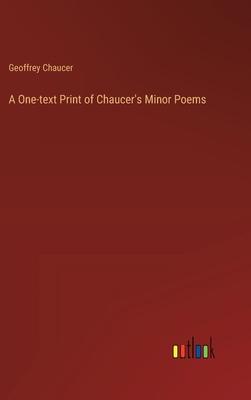 A One-text Print of Chaucer’s Minor Poems