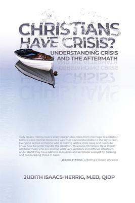 Christians Have Crisis?: Understanding Crisis and the Aftermath