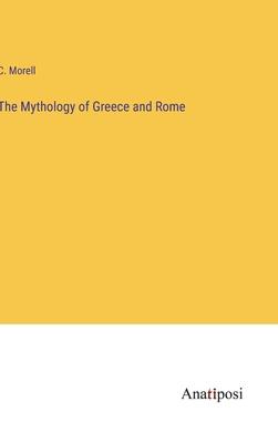 The Mythology of Greece and Rome